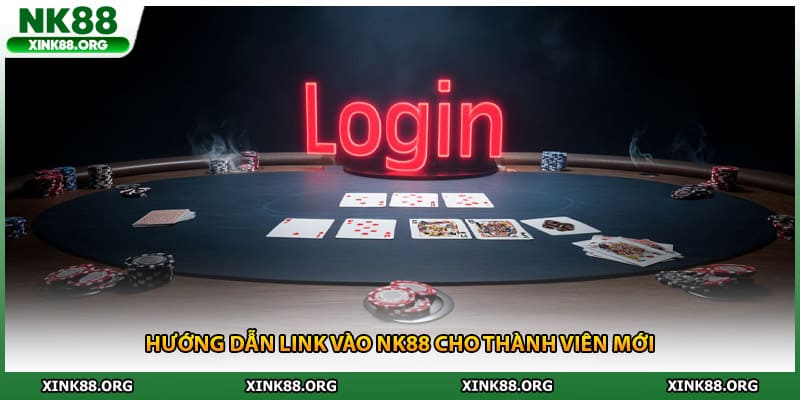 Hướng dẫn link vào NK88 cho thành viên mới