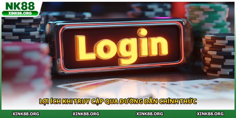 Lợi ích khi truy cập qua đường dẫn chính thức