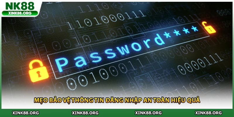 Mẹo bảo vệ thông tin đăng nhập an toàn hiệu quả