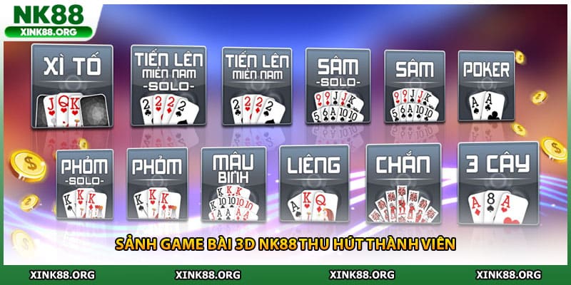 Sảnh game bài 3d NK88 thu hút thành viên